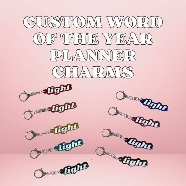 CUSTOM Word of the Year Planner Charms